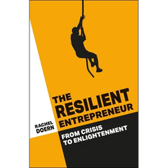 The Resilient Entrepreneur: From Crisis to Enlightenment