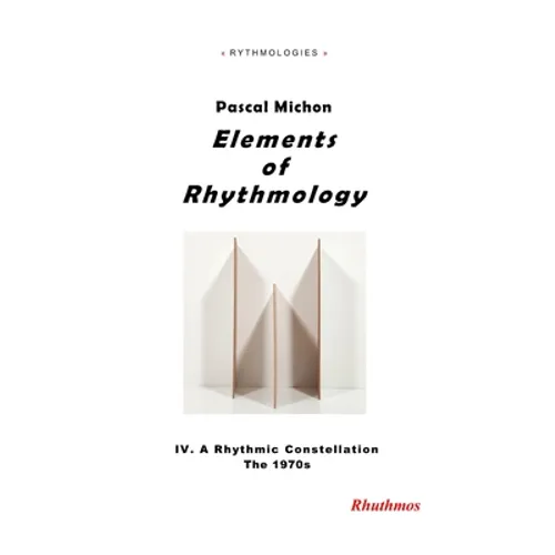 Elements of Rhythmology: IV. A Rhythmic Constellation. The 1970s