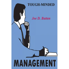 Tough-Minded Management