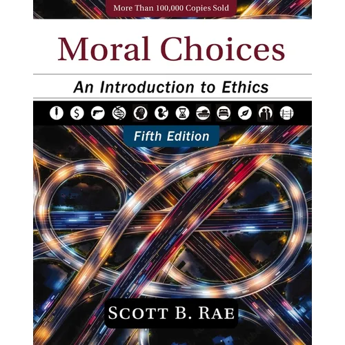 Moral Choices, Fifth Edition: An Introduction to Ethics