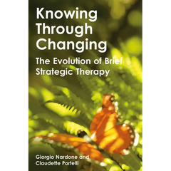 Knowing Through Changing: The Evolution of Brief Strategic Therapy