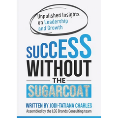 Success Without the Sugarcoat