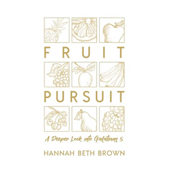 Fruit Pursuit: A Deeper Look Into Galatians 5