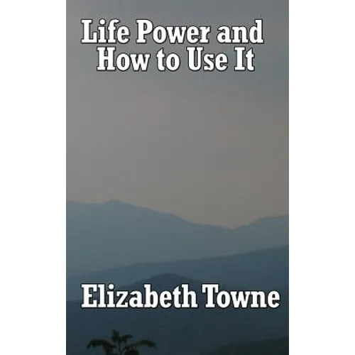 Life Power and How to Use It
