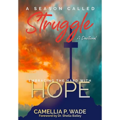 A Season Called Struggle-Embracing the HARD with HOPE