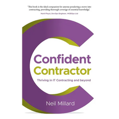 Confident Contractor: Thriving in It Contracting and Beyond