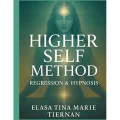 The Higher Self Method: Regression & Hypnosis