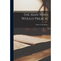 The Man Who Would Preach