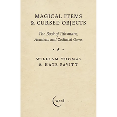 Magical Items & Cursed Objects: The Book of Talismans, Amulets, and Zodiacal Gems