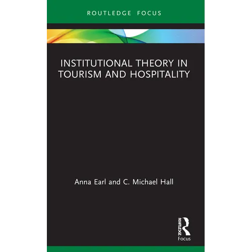 Institutional Theory in Tourism and Hospitality