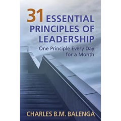 31 Essential Principles of Leadership: One Principle Every Day for a Month