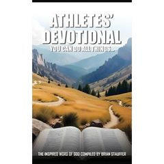 Athletes' Devotional You Can Do All Things...