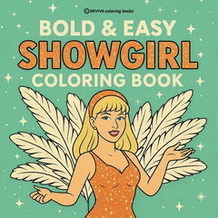 Bold & Easy Showgirl Coloring Book: Fun Stress Relief Coloring
