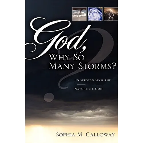 God, Why So Many Storms?