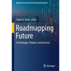 Roadmapping Future: Technologies, Products and Services