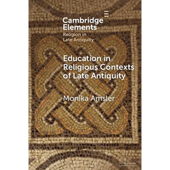 Education in Religious Contexts of Late Antiquity