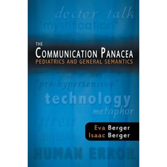 The Communication Panacea: Pediatrics and General Semantics