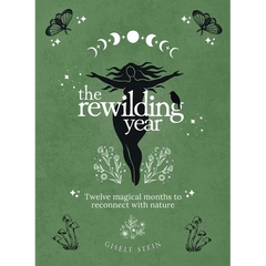 The Rewilding Year: Twelve magical months to reconnect with nature