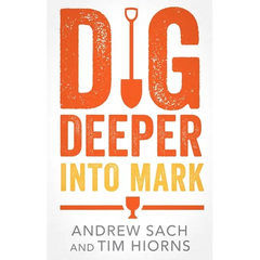 Dig Deeper Into Mark