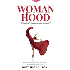 Womanhood: Why didn't it come with a manual?