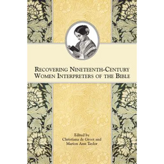 Recovering Nineteenth-Century Women Interpreters of the Bible