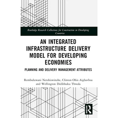 An Integrated Infrastructure Delivery Model for Developing Economies: Planning and Delivery Management Attributes