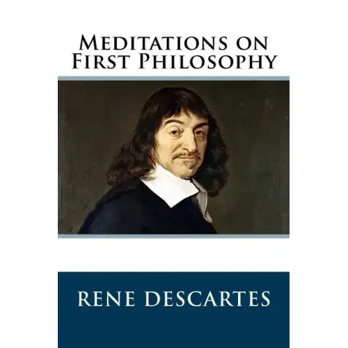 Meditations on First Philosophy