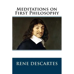 Meditations on First Philosophy