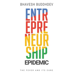Entrepreneurship Epidemic: The Fever and Its Cure