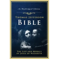The Jefferson Bible: The Life and Morals of Jesus of Nazareth