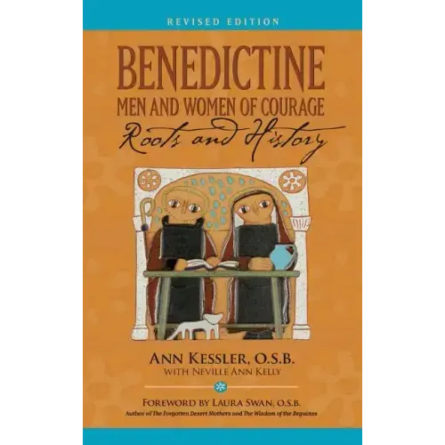 Benedictine Men and Women of Courage: Roots and History