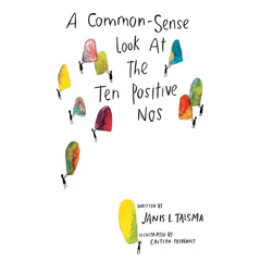 A Common-Sense Look at the Ten Positive Nos
