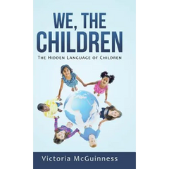We, The Children: The Hidden Language of Children