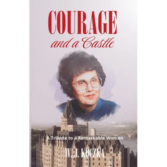 Courage and a Castle: A Tribute to a Remarkable Woman