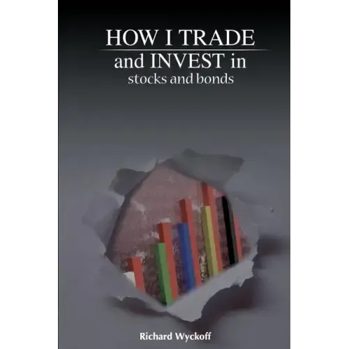How I Trade and Invest in Stocks and Bonds