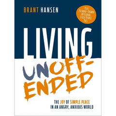 Living Unoffended: The Joy of Simple Peace in an Angry, Anxious World