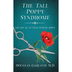 The Tall Poppy Syndrome: The Joy of Cutting Others Down