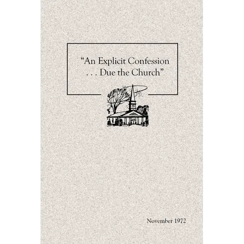"An Explicit Confession . . . Due the Church"