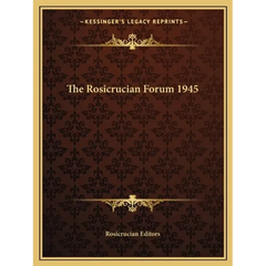 The Rosicrucian Forum 1945