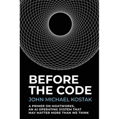 Before The Code: A Primer on MoatWorks, An AI Operating System That May Matter More Than We Think