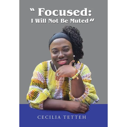 "Focused: I Will Not Be Muted"