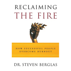 Reclaiming the Fire: How Successful People Overcome Burnout