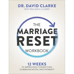 The Marriage Reset Workbook: 12 Weeks to Improving Connection, Communication, and Intimacy