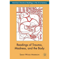 Readings of Trauma, Madness, and the Body