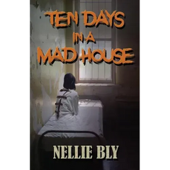 Ten Days in A Madhouse