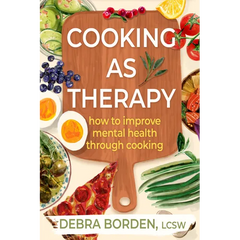 Cooking as Therapy: How to Improve Mental Health Through Cooking