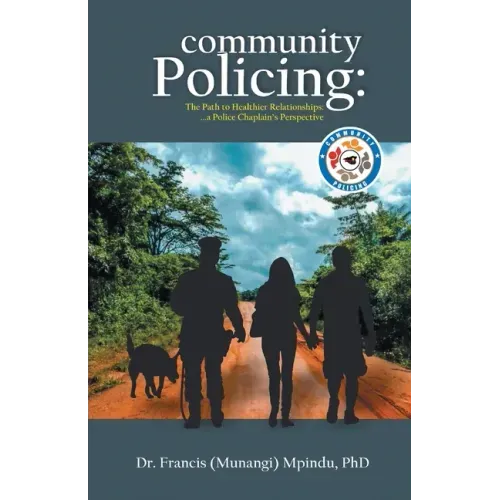 Community Policing: The Path to Healthier Relationships - a Police Chaplain's Perspective