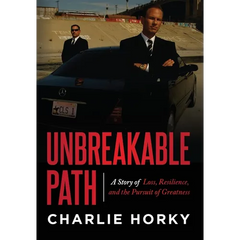 Unbreakable Path: A Story of Loss, Resilience, and the Pursuit of Greatness