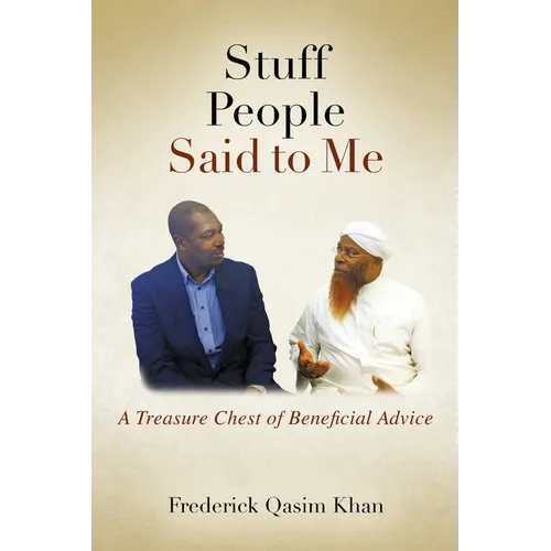 Stuff People Said to Me: A Treasure Chest of Beneficial Advice