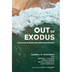 Out of Exodus: A Journey of Open and Affirming Ministry